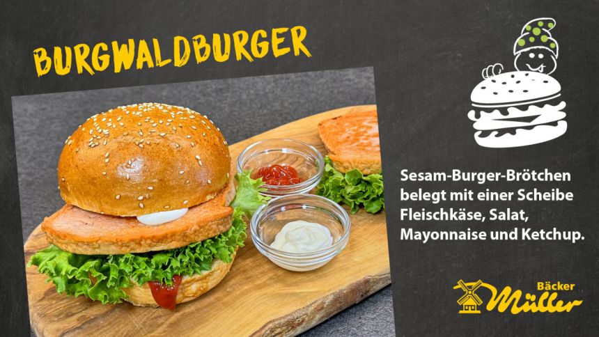 Bäcker Müller Aktionsschild, Unser Snack des Monats: Burgwaldburger, Sesam-Burger-Brötchen mit Fleischkäse, Mayo, Ketchup und Salat